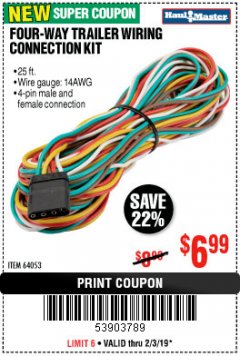 Harbor Freight Coupon FOUR-WAY TRAILER WIRING CONNECTION KIT Lot No. 62990/96658 Expired: 2/3/19 - $6.99