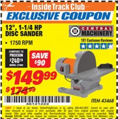 Harbor Freight ITC Coupon 12", 1-1/4 HP DISC SANDER Lot No. 43468 Expired: 5/31/19 - $149.99