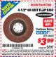 Harbor Freight ITC Coupon 4-1/2" 60 GRIT FLAP DISC Lot No. 69602 Expired: 1/31/16 - $3.99