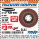 Harbor Freight ITC Coupon 4-1/2" 60 GRIT FLAP DISC Lot No. 69602 Expired: 8/31/17 - $3.49