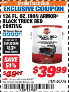 Harbor Freight ITC Coupon 124 OZ. IRON ARMOR BLACK TRUCK BED COATING Lot No. 60778 Expired: 4/30/20 - $39.99