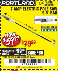 Harbor Freight Coupon 7 AMP 1.5 HP ELECTRIC POLE SAW Lot No. 56808/68862/63190/62896 Expired: 8/11/19 - $59.99
