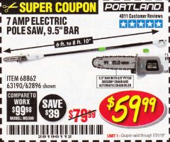 Harbor Freight Coupon 7 AMP 1.5 HP ELECTRIC POLE SAW Lot No. 56808/68862/63190/62896 Expired: 7/31/19 - $59.99
