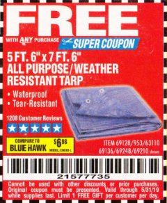 Harbor Freight FREE Coupon 5 FT. 6" X 7 FT. 6" ALL PURPOSE WEATHER RESISTANT TARP Lot No. 953/63110/69210/69128/69136/69248 Expired: 5/31/19 - FWP
