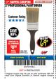 Harbor Freight Coupon 2" PROFESSIONAL PAINT BRUSH Lot No. 62676/39687 Expired: 3/18/18 - $0.69