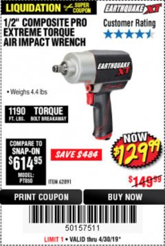 Harbor Freight Coupon EARTHQUAKE XT 1/2" COMPOSITE XTREME TORQUE AIR IMPACT WRENCH Lot No. 62891 Expired: 4/30/19 - $129.99