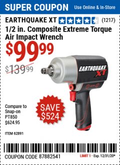Harbor Freight Coupon EARTHQUAKE XT 1/2" COMPOSITE XTREME TORQUE AIR IMPACT WRENCH Lot No. 62891 Expired: 12/31/20 - $99.99