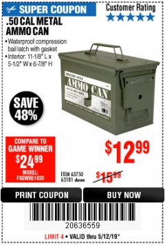 Harbor Freight Coupon .50 CAL METAL AMMO CAN Lot No. 63750/56810/63181 Expired: 5/12/19 - $12.99