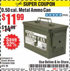 Harbor Freight Coupon .50 CAL METAL AMMO CAN Lot No. 63750/56810/63181 Expired: 3/9/21 - $11.99