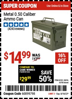 Harbor Freight Coupon .50 CAL METAL AMMO CAN Lot No. 63750/56810/63181 Expired: 8/18/22 - $14.99