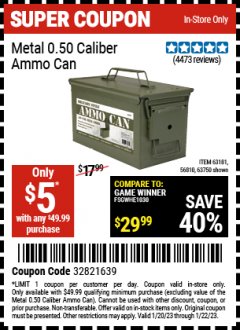 Harbor Freight Coupon .50 CAL METAL AMMO CAN Lot No. 63750/56810/63181 Expired: 1/22/23 - $5