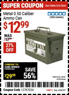 Harbor Freight Coupon .50 CAL METAL AMMO CAN Lot No. 63750/56810/63181 Expired: 4/30/23 - $12.99