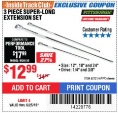 Harbor Freight ITC Coupon 3 PIECE SUPER-LONG EXTENSION SET Lot No. 62121/67975 Expired: 6/25/19 - $12.99