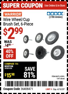 Harbor Freight Coupon 6 PIECE WIRE WHEEL AND CUP BRUSH SET Lot No. 60475/62581/1341 Expired: 4/13/23 - $2.99