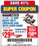 Harbor Freight Coupon 7-1/4", 12 AMP HEAVY DUTY CIRCULAR SAW WITH LASER GUIDE SYSTEM Lot No. 63290 Expired: 11/20/17 - $29.99