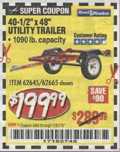 Harbor Freight Coupon 1090 LB. CAPACITY UTILITY TRAILER Lot No. 62645/62665 Expired: 1/31/19 - $199.99
