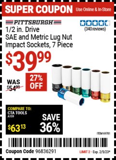 Harbor Freight Coupon 7 PIECE, 1/2" DRIVE SAE AND METRIC LUG NUT IMPACT DRIVE SOCKETS Lot No. 69781 EXPIRES: 2/5/23 - $39.99