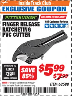 Harbor Freight ITC Coupon FINGER RELEASE RATCHETING PVC CUTTER Lot No. 62588 Expired: 4/30/20 - $5.99