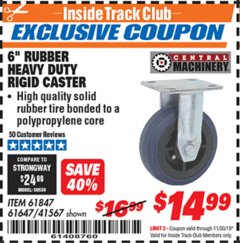 Harbor Freight ITC Coupon 6" RUBBER HEAVY DUTY RIGID CASTER Lot No. 61647 Expired: 11/30/19 - $14.99