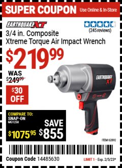 Harbor Freight Coupon EARTHQUAKE 3/4" COMPOSITE PRO EXTREME TORQUE AIR IMPACT WRENCH Lot No. 62892 Valid Thru: 2/5/23 - $219.99