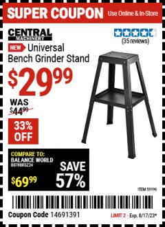 Harbor Freight Coupon UNIVERSAL BENCH GRINDER STAND Lot No. 3184 Expired: 8/17/23 - $29.99