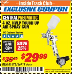 Harbor Freight ITC Coupon 4 OZ. HVLP TOUCH UP AIR SPRAY GUN Lot No. 46719/61473 Expired: 10/31/19 - $29.99