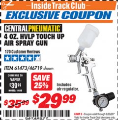 Harbor Freight ITC Coupon 4 OZ. HVLP TOUCH UP AIR SPRAY GUN Lot No. 46719/61473 Expired: 2/29/20 - $29.99