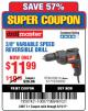 Harbor Freight Coupon 3/8" VARIABLE SPEED REVERSIBLE DRILL Lot No. 60614/3670/61719 Expired: 6/19/17 - $11.99