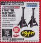 Harbor Freight Coupon 6 TON HEAVY DUTY STEEL JACK STANDS Lot No. 61197/38847/69596/62393 Expired: 3/31/18 - $34.99