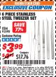 Harbor Freight ITC Coupon 6 PIECE STAINLESS STEEL TWEEZER SET Lot No. 93598 Expired: 7/31/17 - $3.99
