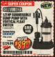 Harbor Freight Coupon 1/2 HP SUBMERSIBLE SUMP PUMP WITH HEAVY DUTY VERTICAL FLOAT SWITCH Lot No. 63400 Expired: 9/30/17 - $89.99
