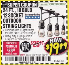 Harbor Freight Coupon 24 FT., 18 BULB, 12 SOCKET OUTDOOR STRING LIGHTS Lot No. 64486/63843/64739 Expired: 4/30/18 - $19.49