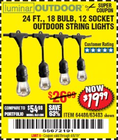 Harbor Freight Coupon 24 FT., 18 BULB, 12 SOCKET OUTDOOR STRING LIGHTS Lot No. 64486/63843/64739 Expired: 4/6/19 - $19.99