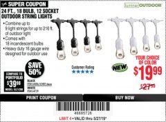 Harbor Freight Coupon 24 FT., 18 BULB, 12 SOCKET OUTDOOR STRING LIGHTS Lot No. 64486/63843/64739 Expired: 5/27/19 - $19.99