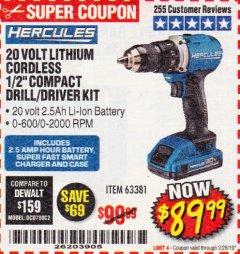 Harbor Freight Coupon HERCULES 20 VOLT LITHIUM CORDLESS 1/2" COMPACT DRILL/DRIVER KIT Lot No. 63381 Expired: 2/28/19 - $89.99