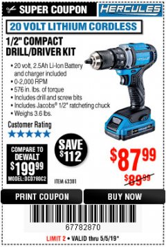 Harbor Freight Coupon HERCULES 20 VOLT LITHIUM CORDLESS 1/2" COMPACT DRILL/DRIVER KIT Lot No. 63381 Expired: 5/5/19 - $87.99