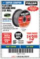 Harbor Freight Coupon FLUX CORE WELDING WIRE Lot No. 63496/63499 Expired: 2/25/18 - $13.99