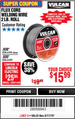 Harbor Freight Coupon FLUX CORE WELDING WIRE Lot No. 63496/63499 Expired: 6/17/19 - $15.99