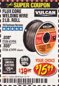 Harbor Freight Coupon FLUX CORE WELDING WIRE Lot No. 63496/63499 Expired: 7/31/19 - $15.99