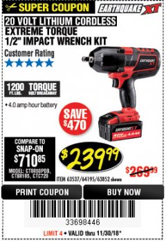 Harbor Freight Coupon EARTHQUAKE XT 20 VOLT CORDLESS EXTREME TORQUE 1/2" IMPACT WRENCH KIT Lot No. 63852/63537/64195 Expired: 11/30/18 - $239.99
