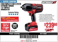 Harbor Freight Coupon EARTHQUAKE XT 20 VOLT CORDLESS EXTREME TORQUE 1/2" IMPACT WRENCH KIT Lot No. 63852/63537/64195 Expired: 1/27/19 - $239.6