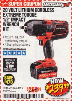 Harbor Freight Coupon EARTHQUAKE XT 20 VOLT CORDLESS EXTREME TORQUE 1/2" IMPACT WRENCH KIT Lot No. 63852/63537/64195 Expired: 2/28/19 - $239.99