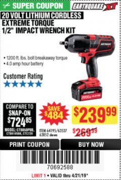 Harbor Freight Coupon EARTHQUAKE XT 20 VOLT CORDLESS EXTREME TORQUE 1/2" IMPACT WRENCH KIT Lot No. 63852/63537/64195 Expired: 4/21/19 - $239.99