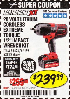 Harbor Freight Coupon EARTHQUAKE XT 20 VOLT CORDLESS EXTREME TORQUE 1/2" IMPACT WRENCH KIT Lot No. 63852/63537/64195 Expired: 6/30/19 - $239