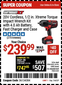 Harbor Freight Coupon EARTHQUAKE XT 20 VOLT CORDLESS EXTREME TORQUE 1/2" IMPACT WRENCH KIT Lot No. 63852/63537/64195 Expired: 7/4/22 - $239.99