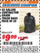 Harbor Freight ITC Coupon 42 GALLON CONTRACTOR GRADE TRASH BAGS PACK OF 20 Lot No. 61579 Expired: 8/31/17 - $9.99