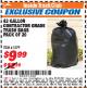 Harbor Freight ITC Coupon 42 GALLON CONTRACTOR GRADE TRASH BAGS PACK OF 20 Lot No. 61579 Expired: 11/30/17 - $9.99
