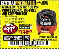 Harbor Freight Coupon 1.5 HP, 6 GALLON, 150 PSI PROFESSIONAL AIR COMPRESSOR Lot No. 62894/67696/62380/62511/68149 Expired: 11/3/18 - $99.99