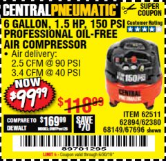 Harbor Freight Coupon 1.5 HP, 6 GALLON, 150 PSI PROFESSIONAL AIR COMPRESSOR Lot No. 62894/67696/62380/62511/68149 Expired: 6/30/19 - $99.99