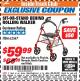 Harbor Freight ITC Coupon SIT-OR-STAND BEHIND ROLLING WALKER Lot No. 62547 Expired: 12/31/17 - $59.99